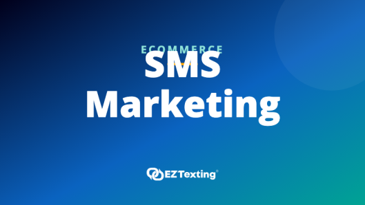 eCommerce SMS Marketing — EZ Texting