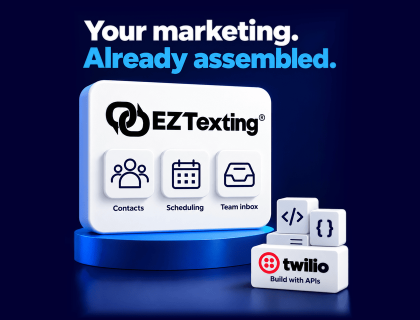 Your marketing, already assembled: EZ Texting with contacts, scheduling, and a team inbox built in, next to Twilio blocks labeled Build with APIs