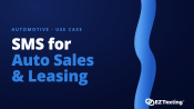 SMS for Auto Sales & Leasing use cases