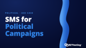 SMS for Political Campaigns use cases