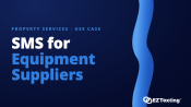 SMS for Equipment Suppliers use cases