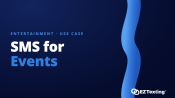 SMS for Event Organizers use cases