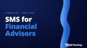 SMS for Financial Planning & Advisory use cases