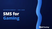 SMS for Gaming use cases