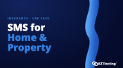 SMS for Insurance Home & Property use cases