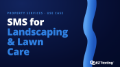 SMS for Landscaping & Lawn Care use cases