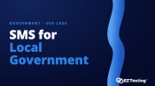 SMS for Local Government use cases