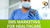SMS Marketing for Healthcare Video Thumbnail