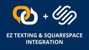Thumbnail - EZ Texting + Squarespace Integration
